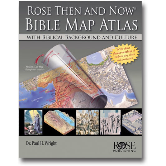 ROSE THEN AND NOW BIBLE MAPS ATLAS