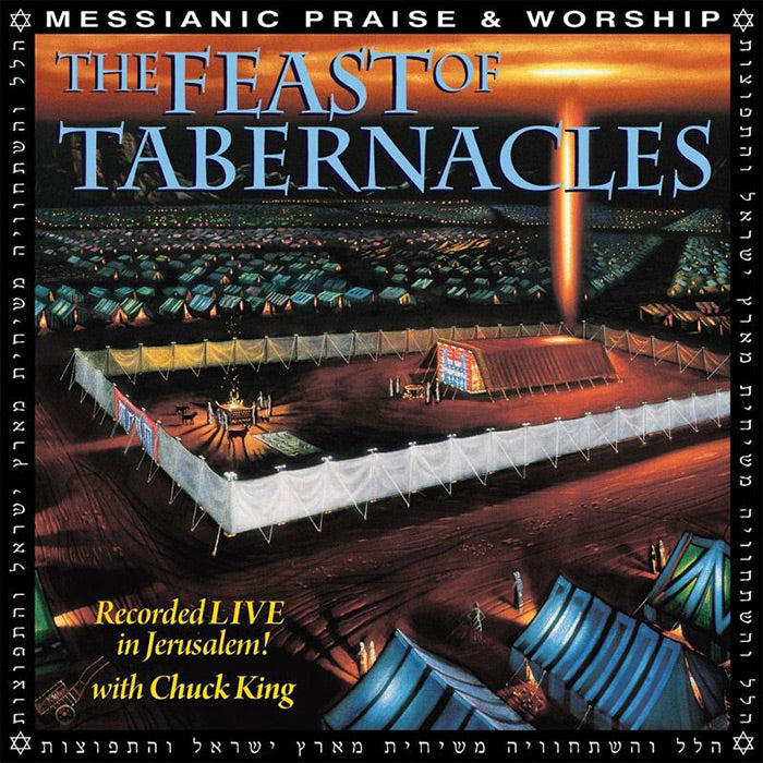 The Feast of Tabernacles - Chuck King