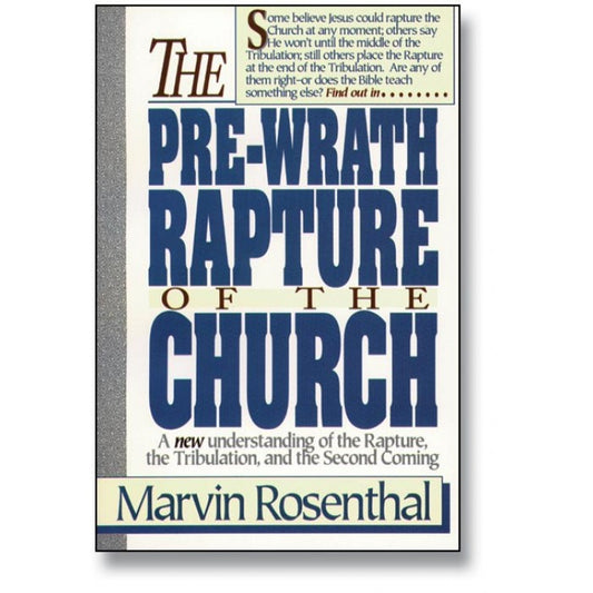 PRE-WRATH RAPTURE OF THE CHURCH